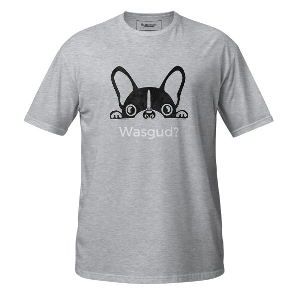 Wasgud? French Bulldog T-Shirt