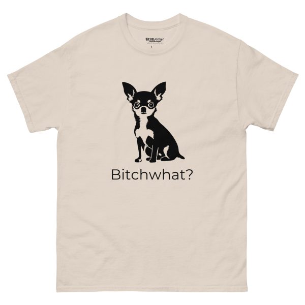 Bitchwhat? T-Shirt - Image 17