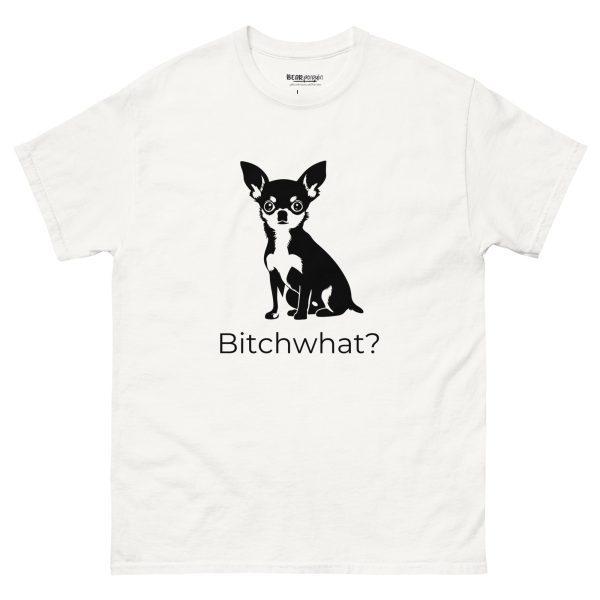 Bitchwhat? T-Shirt - Image 18