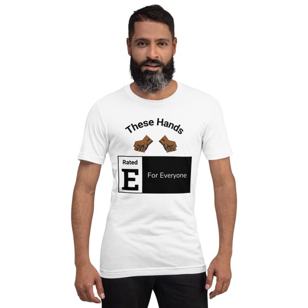 These hands are rated E for everyone T-shirt